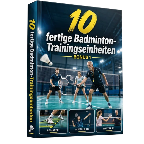 10 fertige Badminton-Trainingseinheiten